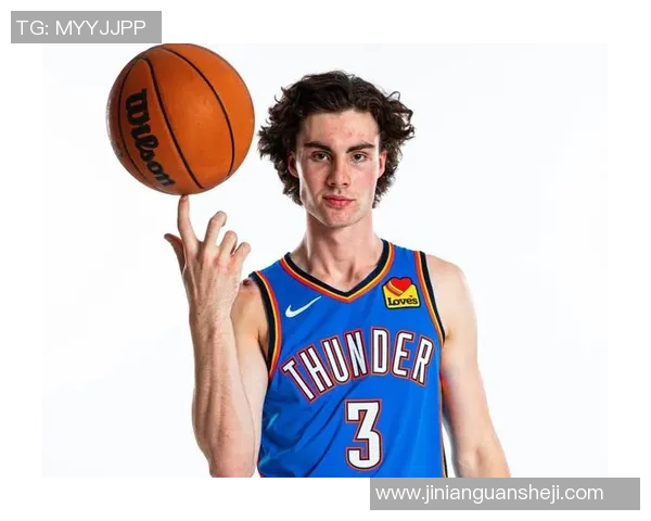 约什吉迪引领年轻球员崛起展现篮球新风潮与未来潜力